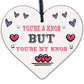 You're A Knob But You're My Knob Wooden Heart Valentines Gift For Him Present