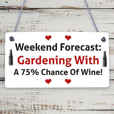 Forecast Gardening Wine Funny Garden Shed Alcohol Hanging Plaque Friendship Sign