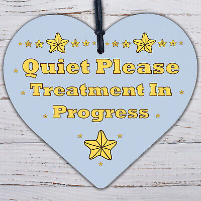 QUIET PLEASE Treatment In Progress Hanging Heart Office Home Treatment Room Sign