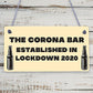 Funny Bar Sign For Garden Man Cave Home Bar Lockdown Corona Bar Alcohol Gift