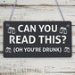 Funny Witty Home Bar Sign Cheeky Man Cave Shed Pub Garage Sign Alcohol Gift