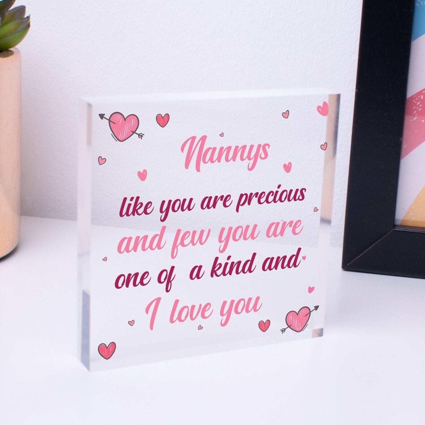 Precious and Few Love Acrylic Sign NANNY NANA NAN GRANNY GRAN Keepsake Gift