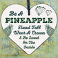 Be A Pineapple Novelty Wooden Hanging Heart Plaque Sign Funny Friendship Gift