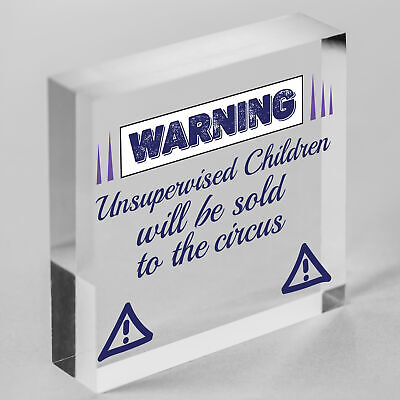 Unsupervised Children Sold To The Circus Funny Hanging Plaque Novelty Sign Gift