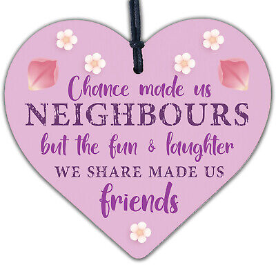 Chance Made Us Neighbours Wooden Heart Plaque Sign Friendship Thank You Gift