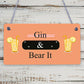 Gin & Bear It Funny Alcohol Man Cave Home Bar Pub Hanging Plaque Shed Gift Sign