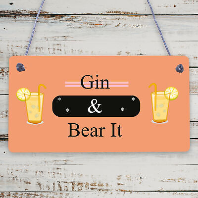 Gin & Bear It Funny Alcohol Man Cave Home Bar Pub Hanging Plaque Shed Gift Sign