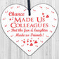 Chance Made Us Colleagues Gift Heart Thank You Gift For Friend Friendship Gift