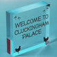 Welcome To Cluckingham Palace Novelty Garden Hanging Plaque Chicken Hen Sign