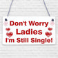 Wedding Reception Don't Worry Ladies Hanging Plaque Page Boy Best Man Prop Gifts