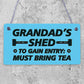 Grandads Shed Must Bring Tea Novelty Wooden Hanging Plaque Garage Sign Gift