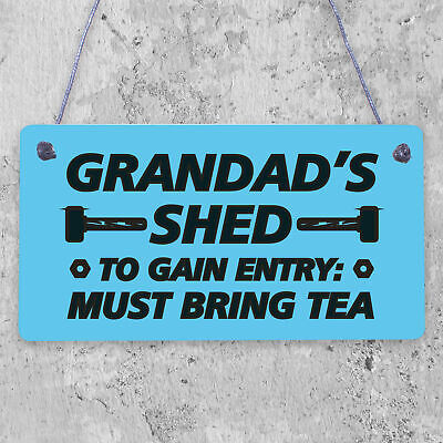 Grandads Shed Must Bring Tea Novelty Wooden Hanging Plaque Garage Sign Gift