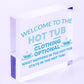 Hot Tub Wood Sign Engraved Hot Tub Signs & Plaques Shed Sign Summer House