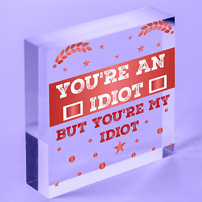 You're An Idiot But You're My Idiot Wooden Heart Valentines Gift For Him Present