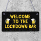 The LOCKDOWN Bar Funny Quarantine Plaques Novelty Home Bar Sign Man Cave