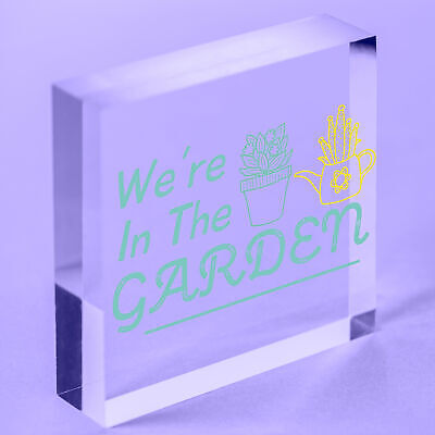 We're In The Garden Novelty Plaque Summer House Sign Garden Shed Friendship Gift