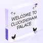 Welcome To Cluckingham Palace Novelty Garden Hanging Plaque Chicken Hen Sign