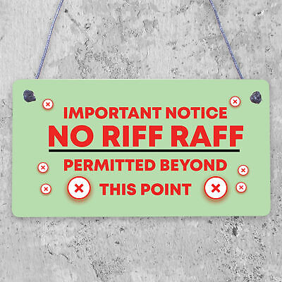 No Riff Raff Friend Hanging Plaques Funny Pub Home Bar Man Cave Shed Gift Signs