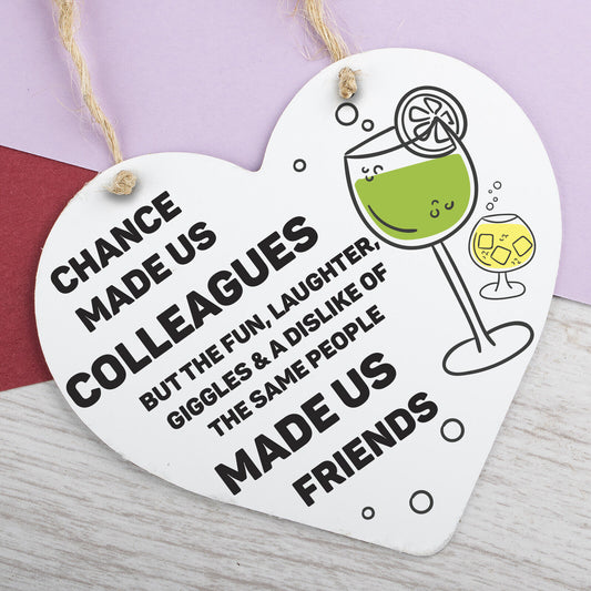 Chance Made Us Colleagues Gifts Heart Plaque Hanging Sign Friendship Friends