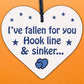 Fallen For You Hook Line Sinker Wooden Hanging Heart Valentines Day Love Plaque