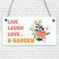 Live Love Laugh Hanging Garden Sign Novelty Plaque For Garden Shed Home Decor