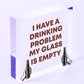 GLASS IS EMPTY Funny Alcohol Sign Bar Pub Man Cave Plaque BEER VODKA GIN GIFTS