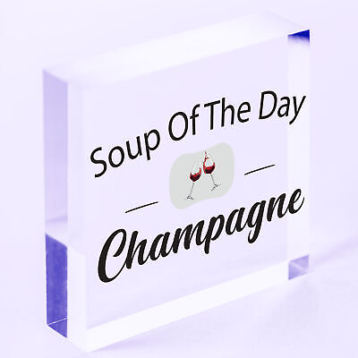 Soup Of The Day Champagne Novelty Wooden Hanging Plaque Alcohol Joke Gift Sign