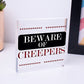 Beware Of The Creepers Wooden Hanging Shabby Chic Plaque Wall Pixel Sign Gift