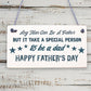 A Special Person To Be A Dad Wooden Plaque Fathers Day Present Wood Sign Gift