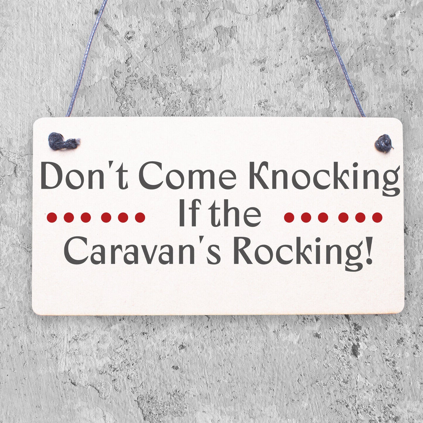 Caravan Rocking Novelty Plaque Sign Campervan Motorhome Family Friendship Gift