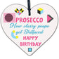 Prosecco Funny Happy Birthday Heart Boyfriend Girlfriend Best Friend Wife Gifts