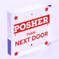 Posher Than Next Door Novelty Hanging Wooden Plaque Door Sign Funny Gift