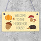 Welcome Hedgehog Sign Hanging Garden Shed Plaque Hedgehog Gift Family Gift