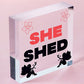 She Shed Woman Cave Garden Mum Sister Friendship Hanging Plaque Home Gift Sign