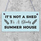 Garden Sign It's Not A Shed, It's A Summer House Novelty Plaque Shed Sign Friend