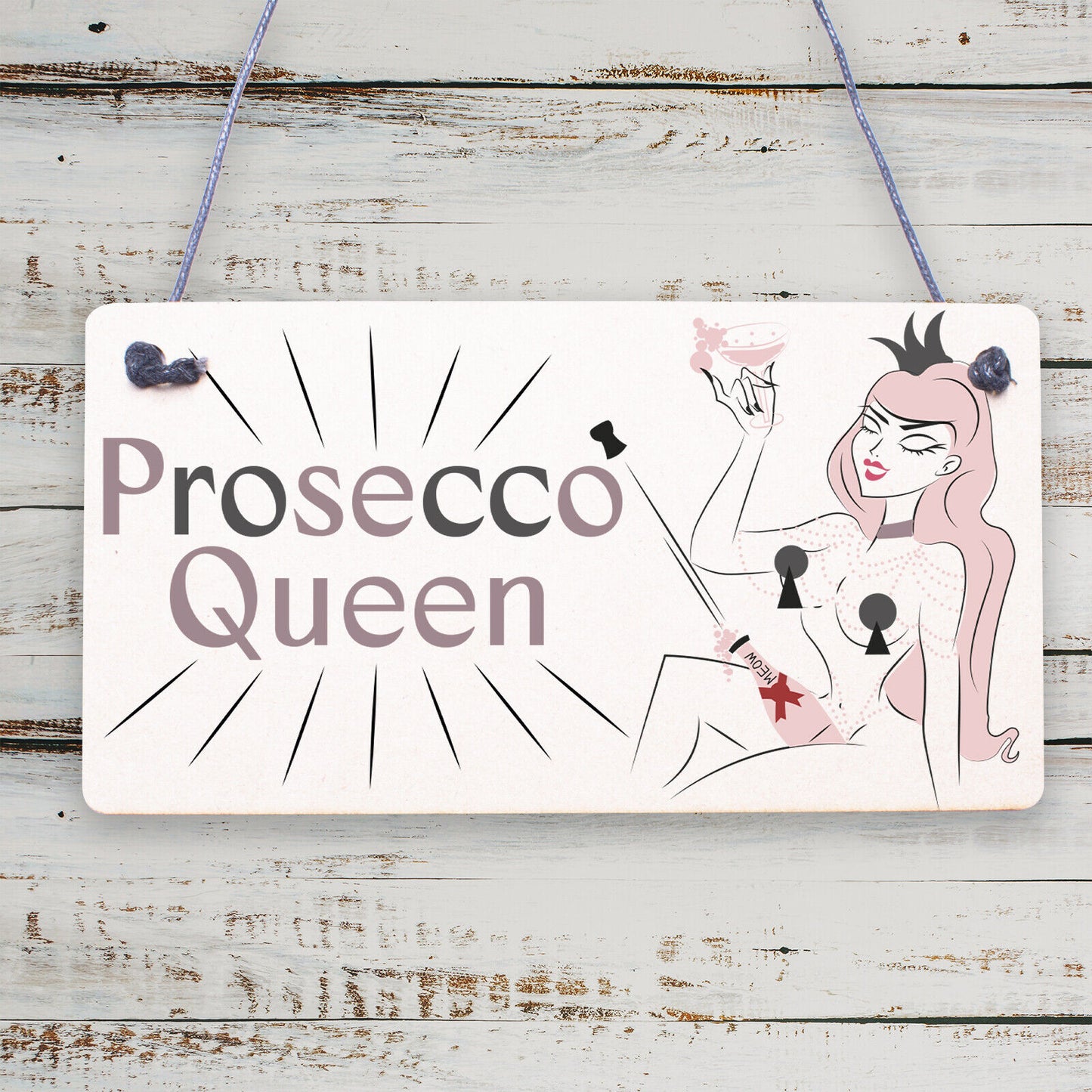 Prosecco Princess Novelty Wooden Hanging Plaque Shabby Chic Gift Alcohol Sign