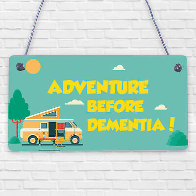 Adventure Before Dementia Caravan Hanging Plaque Funny Retirement Gift Sign XMAS