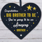 Big Brother To Be Gifts Wooden Heart Congratulations Pregnancy Announcement