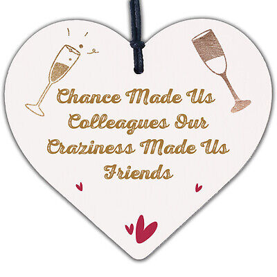 Chance Made Us Colleagues Novelty Wooden Hanging Heart Plaque Friendship Sign