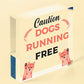 Caution Beware Dogs Running Free Dog Warning Sign Security Garden Plaque