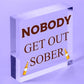 Man Cave Hanging Plaque Home Bar Pub Sign Nobody Gets Out Sober FUNNY Gifts