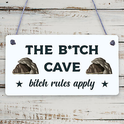 The Bitch Cave Friendship Plaque House Mancave Signs Best Friend Birthday Gifts