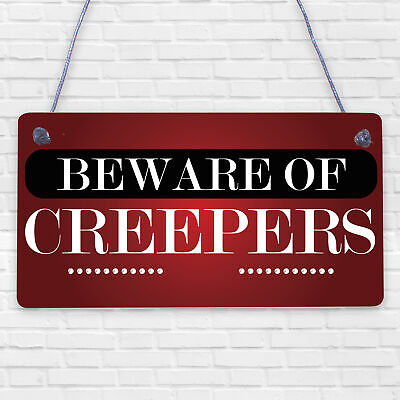 Beware Of The Creepers Wooden Hanging Shabby Chic Plaque Wall Pixel Sign Gift