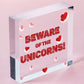 Beware Of The Unicorns Novelty Wooden Hanging Heart Plaque Shabby Chic Gift Sign