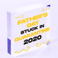 Quarantine Gifts For Fathers Day Novelty Plaque Gift For Dad Funny Gifts For Him