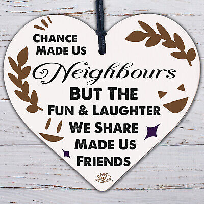 Chance Made Us Neighbours Novelty Wooden Hanging Heart Plaque Friendship Gift