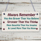 Beautiful Friendship Sign Gift Best Friend Shabby Chic Plaque - You Are Stronger