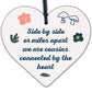 Cousin Birthday Gift Wooden Heart Chic Plaque Keepsake Family Friendship Sign