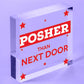 Posher Than Next Door Novelty Hanging Wooden Plaque Door Sign Funny Gift