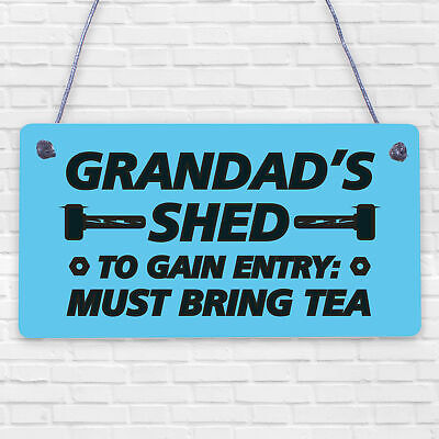 Grandads Shed Must Bring Tea Novelty Wooden Hanging Plaque Garage Sign Gift